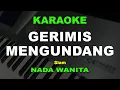 Lagu GERIMIS MENGUNDANG KARAOKE NADA WANITA/CEWEK | SLAM
