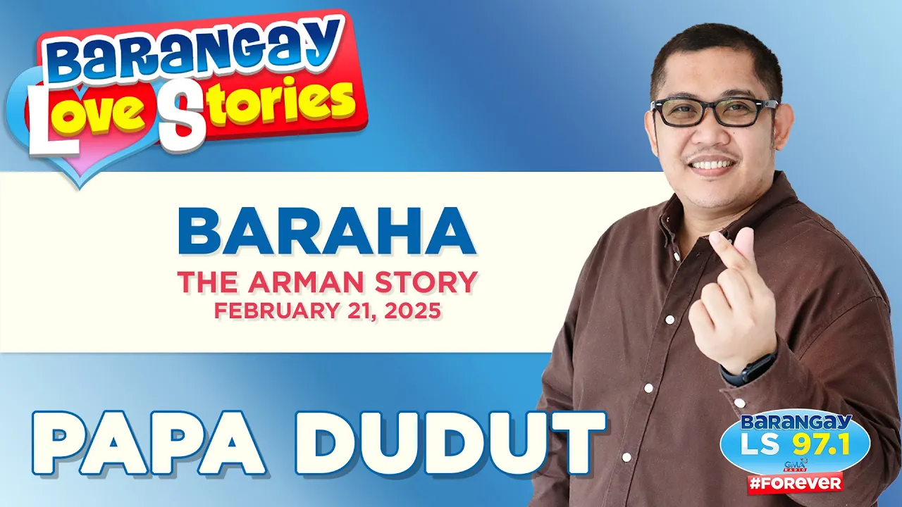 BARAHA - ARMAN | Papa Dudut | Barangay Love Stories