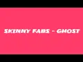 Download Lagu Skinny Fabs - Ghost (lyrics)