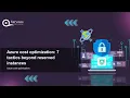Azure cost optimization 7 tactics beyond reserved instances