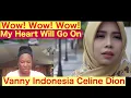 Lagu MY HEART WILL GO ON - CÉLINE DION COVER BY VANNY VABIOLA //Reaction