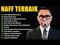 Download Lagu Naff Full Album | Terendap Laraku,Kau Masih Kekasihku ... | Pop Nostalgia 2000an