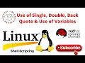 Use of Single Double Back Quote and Use of Variables Linux BASH Shell Scripting Part 2