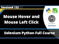 Mouse Hover and Mouse Left Click in Selenium Python Session 122