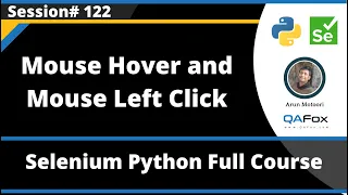 Mouse Hover and Mouse Left Click in Selenium Python Session 122