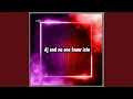 Download Lagu dj and no one know istn