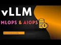 vLLM Deep Dive for MLOps LLMOps Real-World Production Explanation