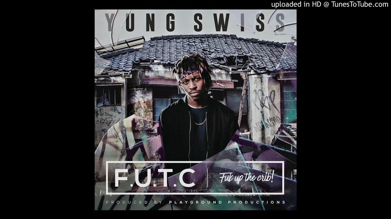 Yung Swiss - F.U.T.C