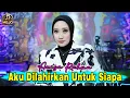 Download Lagu ANISA RAHMA - AKU DILAHIRKAN UNTUK SIAPA   ( MOJO MUSIC LIVE )