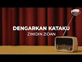 Download Lagu DENGARKAN KATAKU - ZINIDIN ZIDAN (LYRIC)