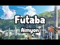 Aimyon  -  Futaba (双葉) Lyrics Video