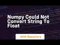 numpy could not convert string to float