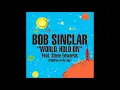 Bob Sinclar feat. Steve Edwards - World Hold On (Children of the Sky) [Club Mix]