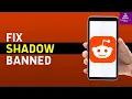 How to Recover Shadow Banned Reddit Account 2026