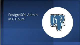 Postgres Admin in 6 hours