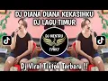 Download Lagu DJ DI GUNUNG TINGGI KU TEMUI || DIANA KEKASIHKU REMIX LAGU TIMUR VIRAL FYP TIKTOK TERBARU