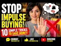 STOP IMPULSE BUYING 10 Simple Tricks to Control Your Spending Save Money