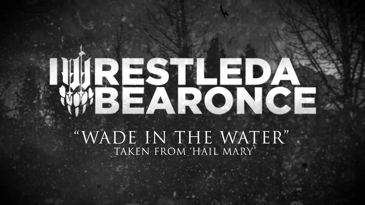 iwrestledabearonce - Wade In The Water