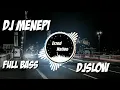 Download Lagu DJ ANGKLUNG MENEPI TERBARU2020 - FULL BASS