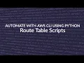 Automate Route Tables with AWS CLI using Python