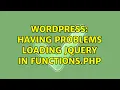 Wordpress Having problems loading Jquery in functions php
