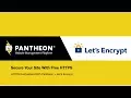 Secure Your Site With Free HTTPS HTTPS Everywhere With Pantheon Let s Encrypt