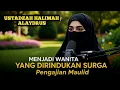 Download Lagu 🌸 MENJADI WANITA YANG DIRINDUKAN SURGA  | Ustadzah Halimah Alaydrus  Maulid Akbar\