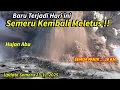 BARU TERJADI HARI INI, SEMERU KEMBALI MELETUS DAHSYAT, SEMUA PANIK..20 KM, Update Semeru 23/11/2025
