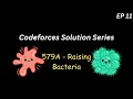 Codeforces 579A - Raising Bacteria C Solution Explanation