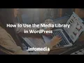 How to Use the Media Library in WordPress