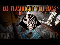 Download Lagu DJ FLASHLIGHT FULL BASS REMIX TIK TOK VIRAL 2021