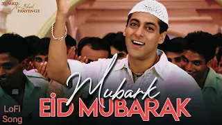 Download Mubarak Eid Mubarak | LoFi Song | Tumko Na Bhool Paayenge | Salman Khan MP3