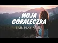 Lagu PrzeBOY - Moja Góraleczka (FAIR PLAY REMIX) disco polo 2022