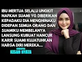 Download Lagu IBU MERTUA SELALU MENGUNGKIT NAFKAH YANG DIBERIKAN SUAMI-KUBUAT HANCUR SAAT TAU SIAPA AKU SEBENARNYA