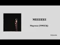 Download Lagu Nayeon (Twice)- Meeeeee | Lirik lagu 