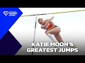 KATIE MOON S GREATEST JUMPS - Wanda Diamond League