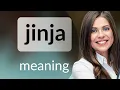 Jinja JINJA definition