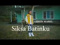 Download Lagu Gihon Marel - SIKSA BATINKU (Official Music Video)
