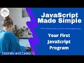 JavaScript Made Simple Your First JavaScript Program