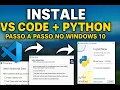 Como Instalar o VS Code e o Python no Windows 10 Passo a Passo Completo