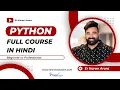 Python Full Course in Hindi - Beginner to Professional in One