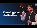 Knowing Your Destination A Qur anic View Dr Omar Suleiman