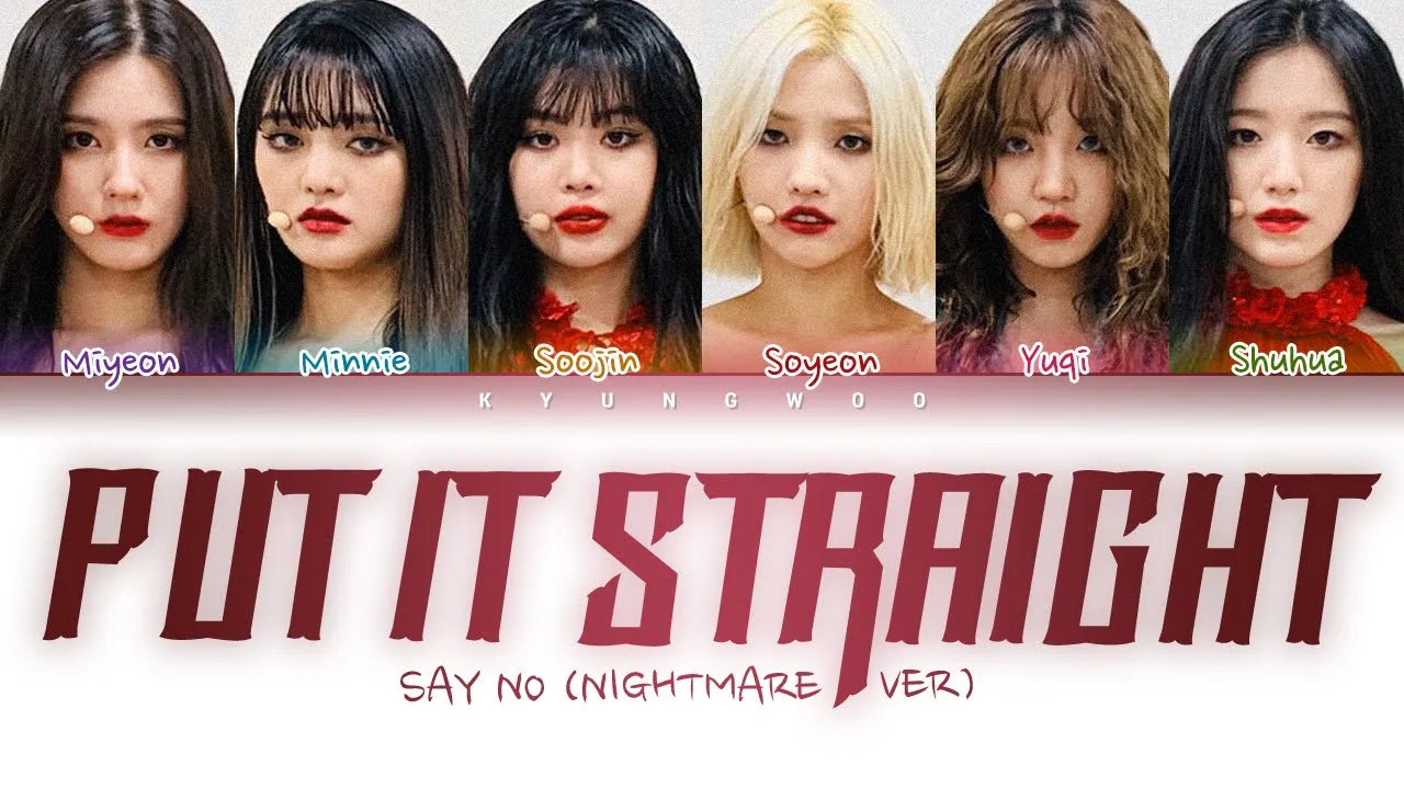 (G)I-DLE - Put It Straight (싫다고 말해) (Nightmare Ver.) (Lyrics Eng/Rom/Han/가사)