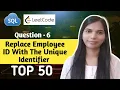 6 Replace Employee ID With The Unique Identifier SQL Leetcode