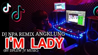 Download I'M LADY - PUTRI CI VIRAL TIK TOK 2021 | DJ NPA REMIX (BY DPLEW JV MUSIC ) MP3