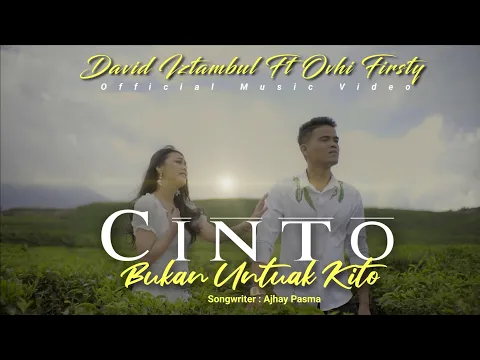 Download MP3 Ovhi Firsty feat David Iztambul - Cinto Bukan Untuak Kito [Official Music Video]