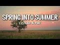 Lizzy McAlpine – Spring Into Summer (Lyrics) | Nostalgic Feelings