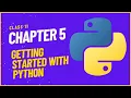 Chapter 5 Getting Started with Python CBSE Grade 11 AISSCE