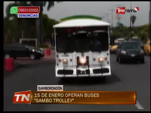 15 de Enero operan buses Sambo Trolley
