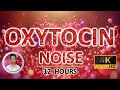 Download Lagu Calming Oxytocin Noise for Deep Sleep | Reducing Anxiety | Pain Relief | 12 Hours | BLACK SCREEN